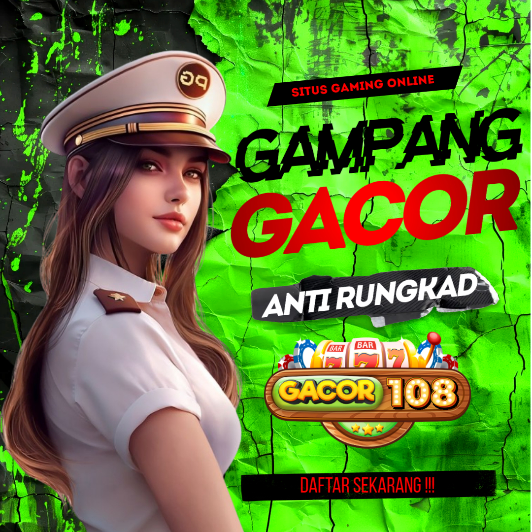 GACOR108 : Register And Get Unlimited Bonus Every Day
